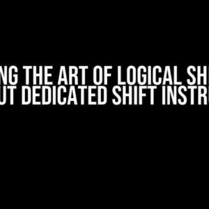 Mastering the Art of Logical Shift Right without Dedicated Shift Instruction