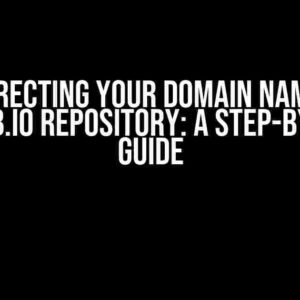 Redirecting Your Domain Name to GitHub.io Repository: A Step-by-Step Guide